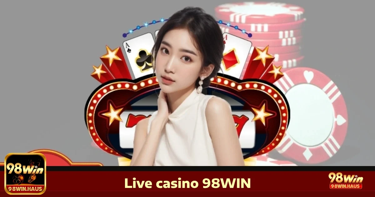 98Win 29 Live casino còn là một trong những trò chơi cá cược nóng hổi nhiều anh em mong chờ tại 98Win