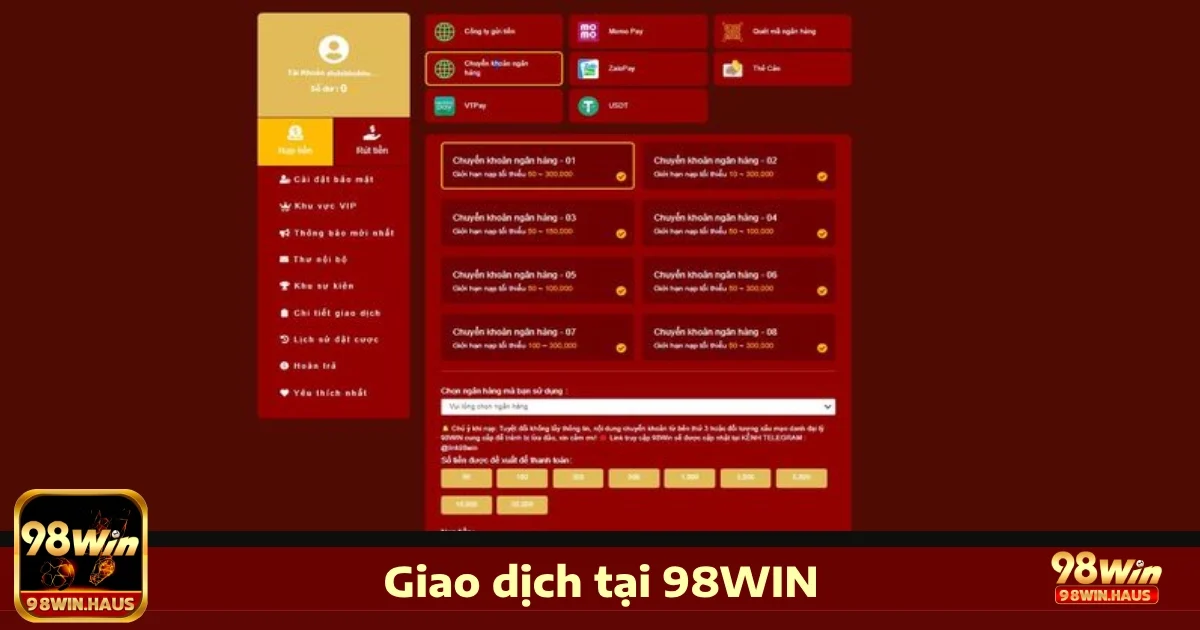 98Win 31 Giao dịch nạp rút tiền 98Win nhanh chóng, đơn giản