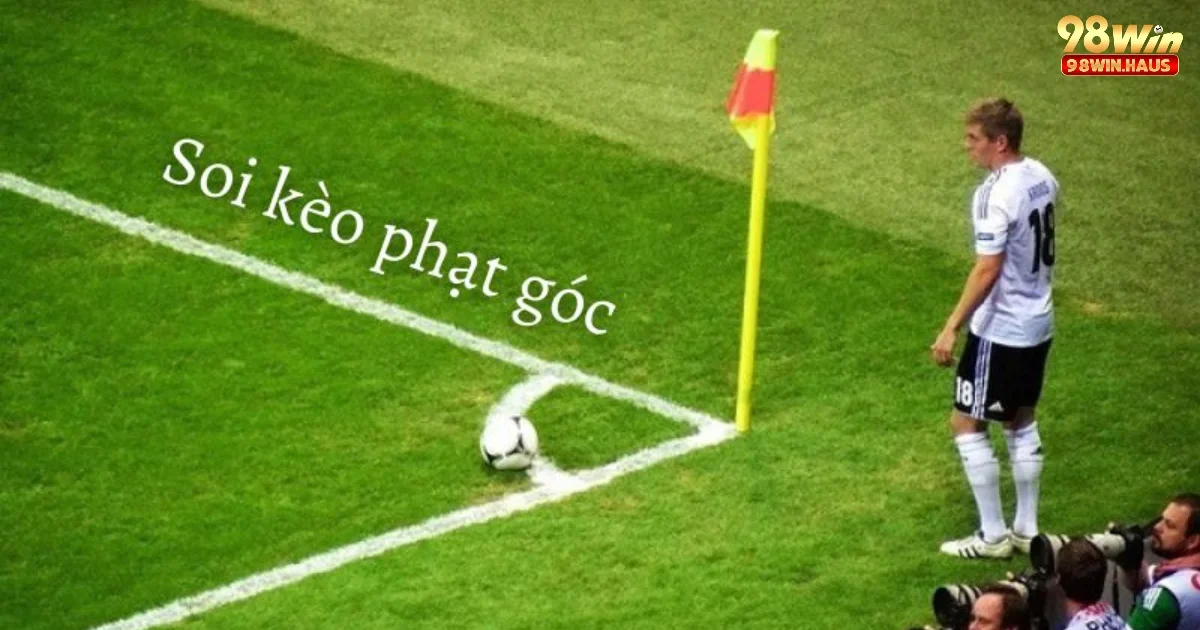Phân loại các kèo góc khác nhau dành cho những ai chưa biết