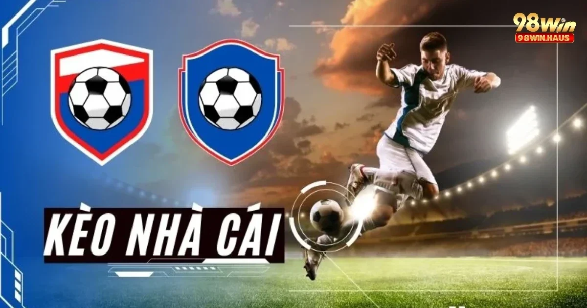 Các loại tỷ lệ bóng đá kèo nhà cái