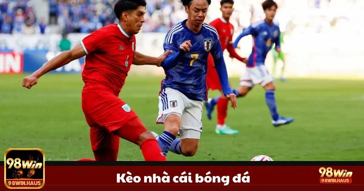 Tổng hợp tất cả các loại kèo nhà cái bóng đá